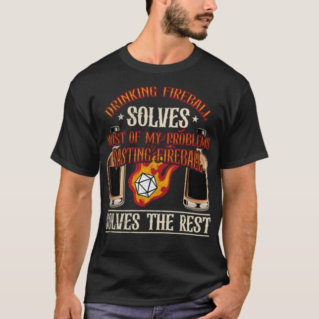 Drinking Fireball Solves Most Of My Problems Casti T-Shirt (Front)