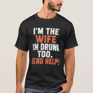 Drinking I m The Wife Drunk Too Matching Couples B T-Shirt