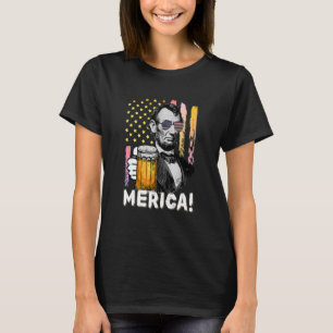 Drinking Like Lincoln 4th Of July Abraham Merica F T-Shirt