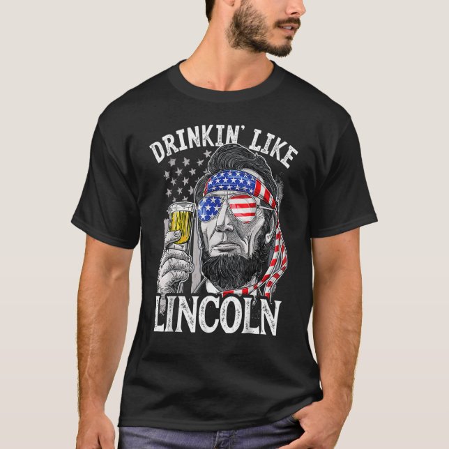 Drinking Like Lincoln 4th Of July Men Abraham Meri T-Shirt (Front)