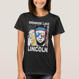 Drinking Like Lincoln Abraham 4th Of July Men Amer T-Shirt