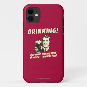 Drinking: May Cause Memory Loss Worse Case-Mate iPhone Case