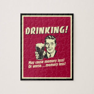 Drinking: May Cause Memory Loss Worse Jigsaw Puzzle