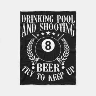 Drinking Pool And Shooting Beer Funny Billiards Gi Fleece Blanket