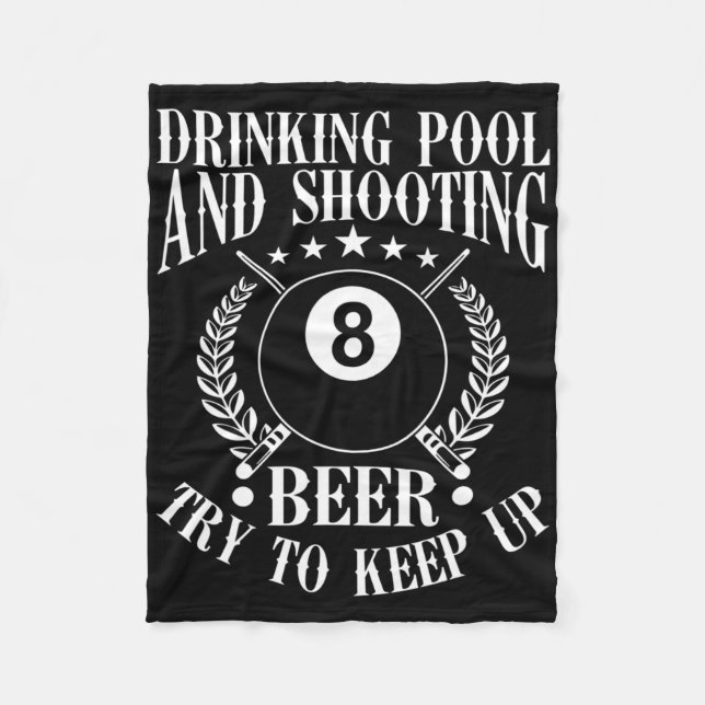 Drinking Pool And Shooting Beer Funny Billiards Gi Fleece Blanket (Front)