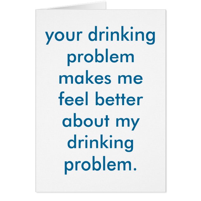 drinking problem. (Front)