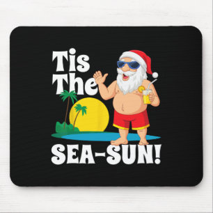 Drinking Santa Claus Tis The Sea-sun Christmas In Mouse Pad