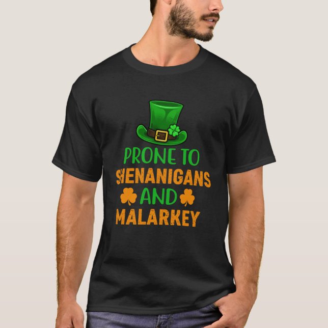Drinking St Patricks Day Prone to Shenanigans and  T-Shirt (Front)