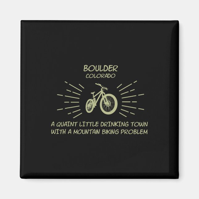 Drinking Town Mountain Biking Problem - Boulder  Magnet (Front)