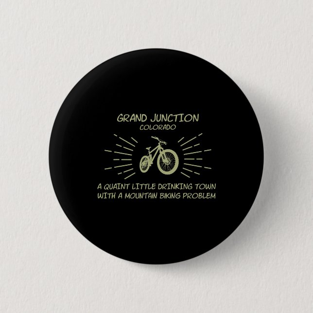 Drinking Town Mountain Biking Problem - Grand Junc 6 Cm Round Badge (Front)