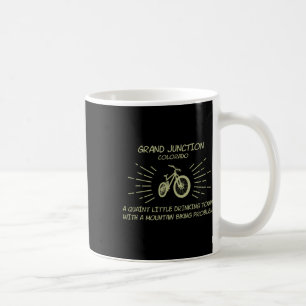 Drinking Town Mountain Biking Problem - Grand Junc Coffee Mug