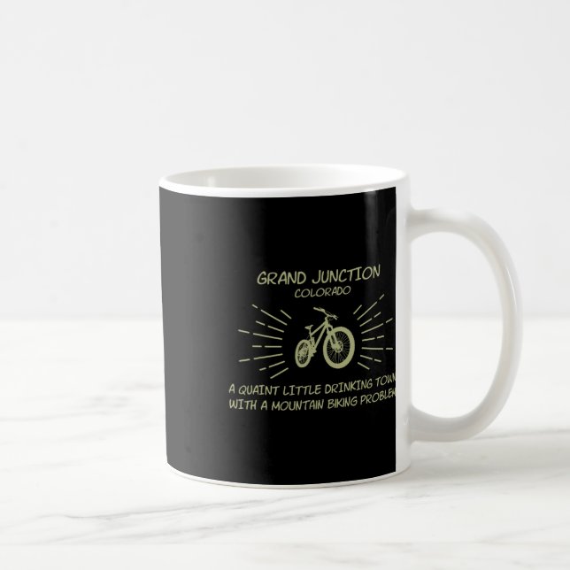 Drinking Town Mountain Biking Problem - Grand Junc Coffee Mug (Right)