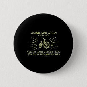 Drinking Town Mountain Biking Problem - South Lake 6 Cm Round Badge