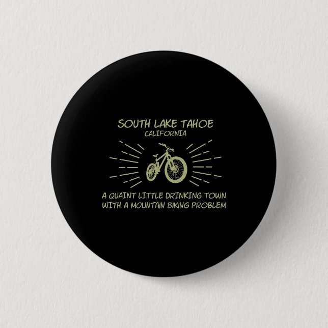 Drinking Town Mountain Biking Problem - South Lake 6 Cm Round Badge (Front)