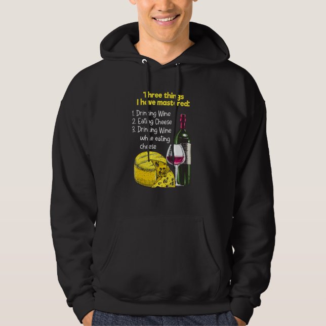 Drinking Wine While Eating Cheese Queso Hoodie (Front)