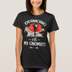 Drinking With My Gnomies Funny Gnome For Wine Love T-Shirt