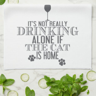 Drinking With The Cat - Grey   Funny Kitchen Towel