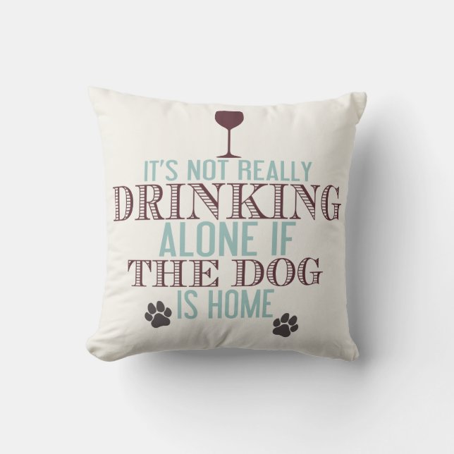 Drinking With The Dog | Funny Cushion (Front)