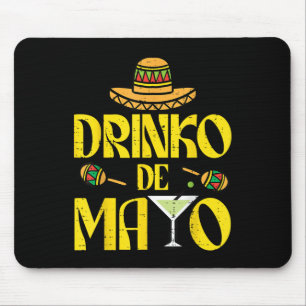Drinko De Mayo Funny Cinco De Mayo Mexican Fiesta  Mouse Pad