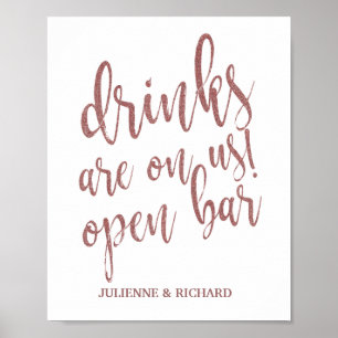 Drinks are on us! Bar Rose Gold Glitter 8x10 Sign