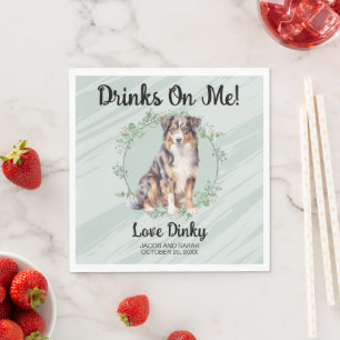 Drinks on Me! Australian Shepherd Pet Wedding Napkin