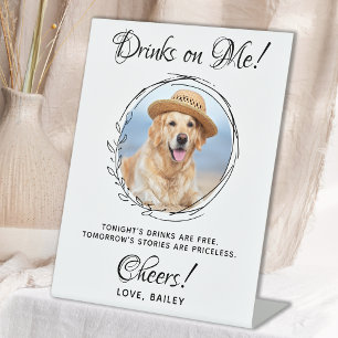 Drinks On Me Custom Photo Dog Bar Pet Wedding Pedestal Sign
