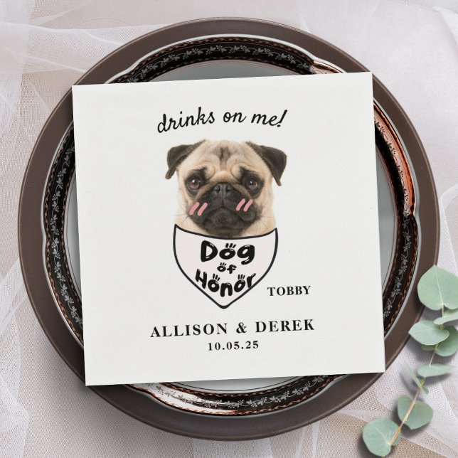 Drinks on Me Dog of Honour Pug Dog Photo Wedding Napkin (Creator Uploaded)