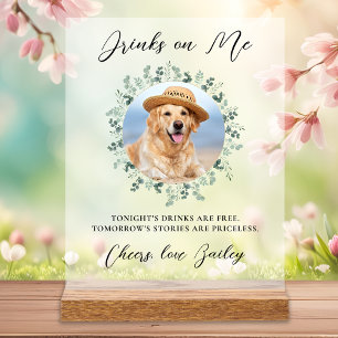 Drinks On Me Dog Open Bar Photo Pet Wedding Acrylic Sign