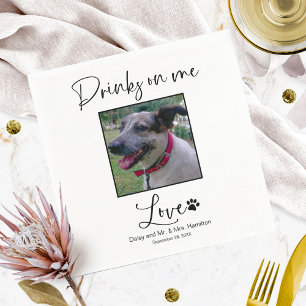 Drinks On Me Pet Photo Calligraphy Wedding  Napkin