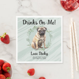 Drinks On Me Pug Dog Napkins with Photo