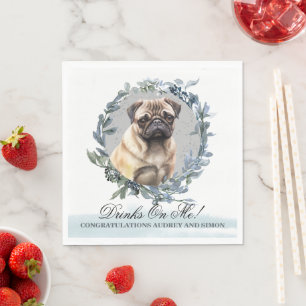 Drinks On Me! Pug Wedding Napkins with Photo