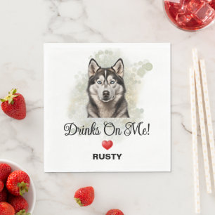 Drinks on Me Siberian Huskie Dog Photo Napkin
