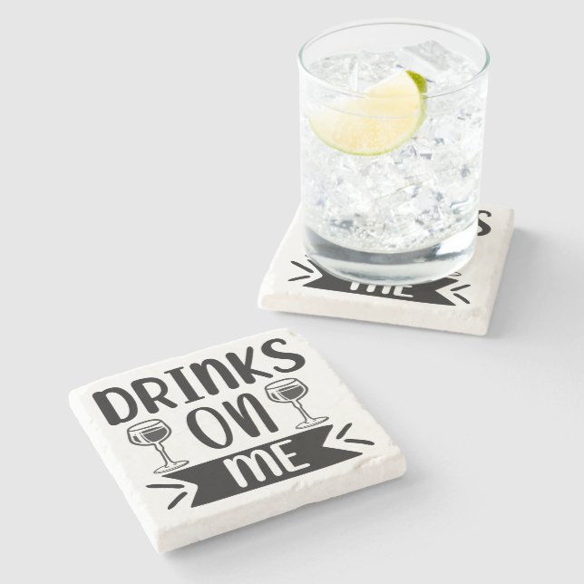 Drinks On Me  Stone Coaster (Side)