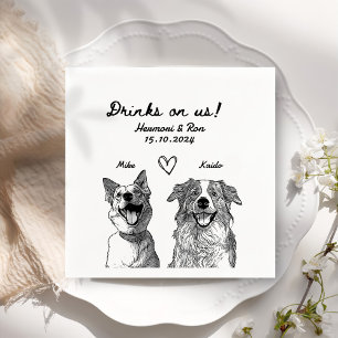 Drinks On Us 2 Pet Custom Drawn Wedding Napkin