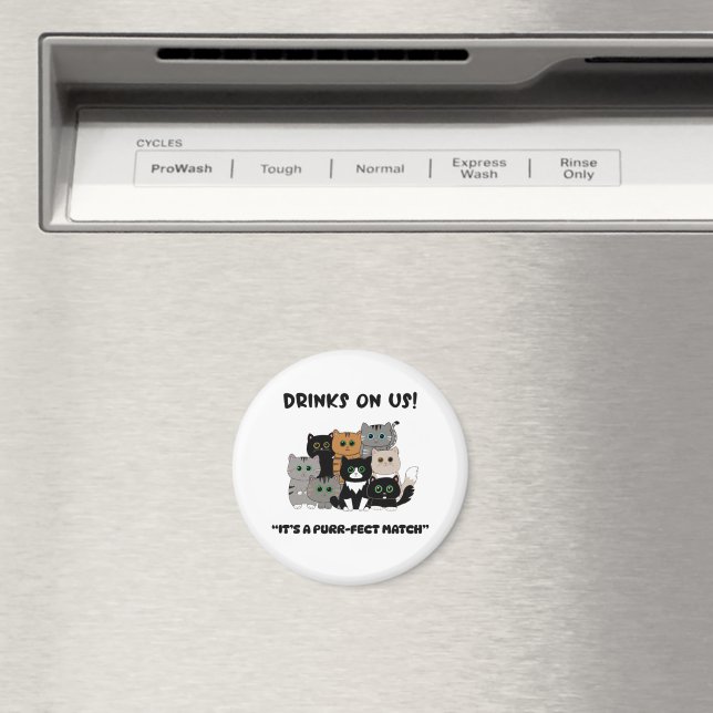 Drinks On Us, It's A Purrfect Match Magnet (In Situ (Dishwasher))