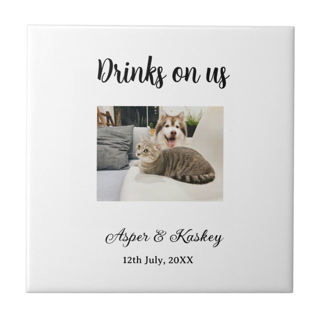 Drinks on us open bar pet photo wedding couple dat ceramic tile (Front)