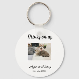 Drinks on us open bar pet photo wedding couple dat key ring