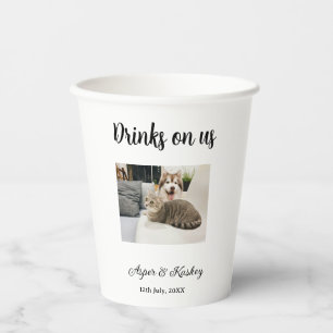 Drinks on us open bar pet photo wedding couple dat paper cups