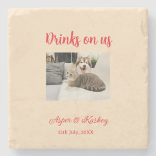Drinks on us open bar pet photo wedding couple dat stone coaster