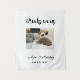 Drinks on us open bar pet photo wedding couple dat tapestry
