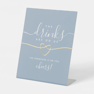 Drinks on Us Wedding Funny Open Bar Pedestal Sign