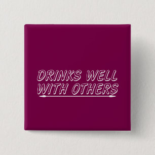 Drinks Well With Others 15 Cm Square Badge