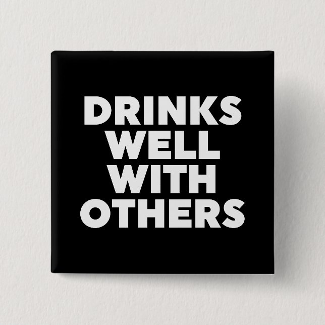 Drinks Well With Others 15 Cm Square Badge (Front)