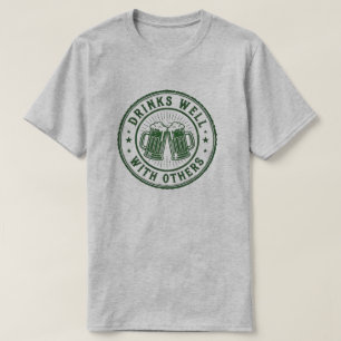 Drinks Well with Others Beer Mugs T-Shirt