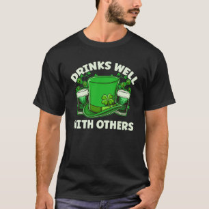 Drinks Well With Others Drinking Beer St Patricks T-Shirt