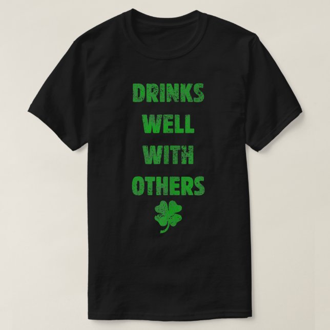 Drinks Well With Others Drinking Gift Funny Saint  T-Shirt (Design Front)