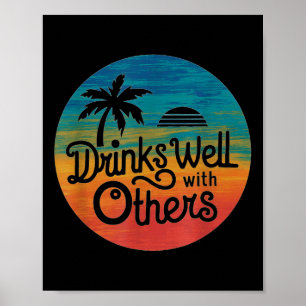 Drinks Well With Others Funny Beach Summer Retro  Poster