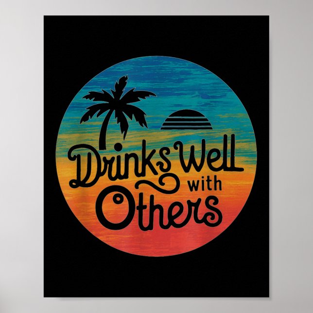 Drinks Well With Others Funny Beach Summer Retro  Poster (Front)