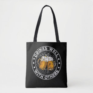 Drinks Well With Others Funny Beer Drinking Party Tote Bag