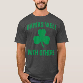 Drinks Well With Others Funny St Patricks Beer T-Shirt